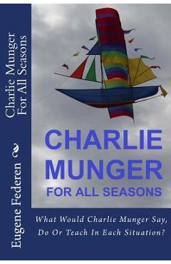 Poza produsului Charlie Munger For All Seasons - Jennifer Handsel