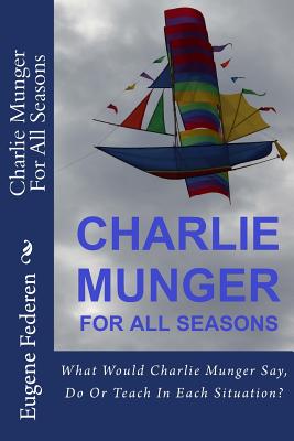 Charlie Munger For All Seasons - Jennifer Handsel