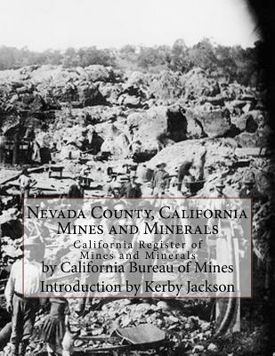 Nevada County, California Mines and Minerals: California Register of Mines and Minerals - Kerby Jackson