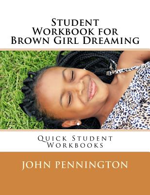 Student Workbook for Brown Girl Dreaming: Quick Student Workbooks - John Pennington