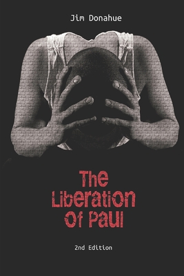 The Liberation of Paul - Jim Donahue