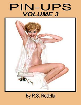 Pin-Up Girls Book 3: Coffee Table Book - R. S. Rodella