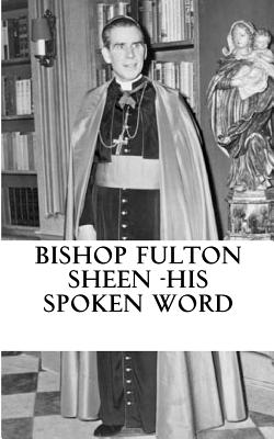 Coperta cărții 'Bishop Fulton Sheen - His spoken word - Fulton Sheen'