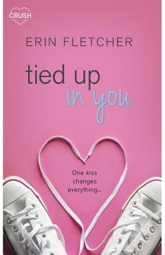 Poza produsului Tied Up in You - Erin Fletcher