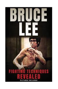 Coperta cărții 'Bruce Lee Fighting Techniques Revealed - Theodore Wong'