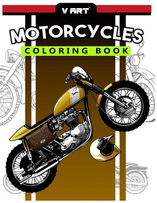Motorcycles Coloring Book: Pattern to Color for Bike Lover, Motorcycle Coloring for Adults - V. Art
