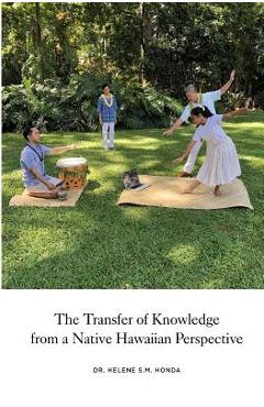 Coperta cărții 'The transfer of knowledge from a Native Hawaiian perspective - Helene S. M. Honda'