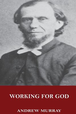 Working for God - Andrew Murray
