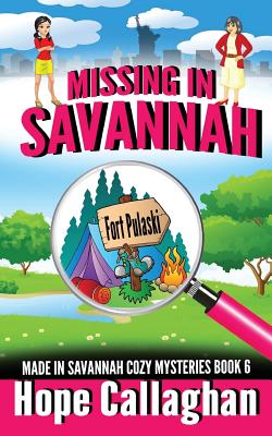 Missing in Savannah: A Made in Savannah Cozy Mystery - Hope Callaghan