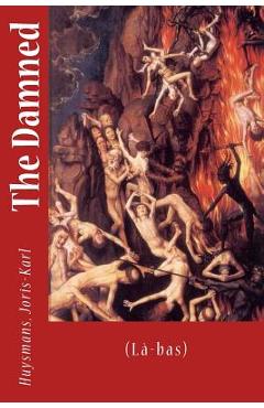 Coperta cărții 'The Damned: (Là-bas) - Keen Wallace'