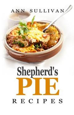 Shepherd's Pie Recipes - Ann Sullivan