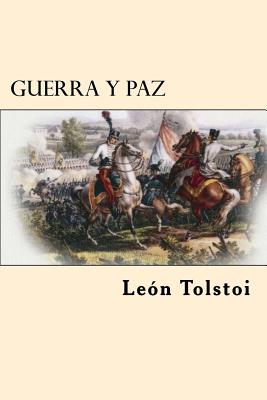 Guerra y Paz (Spanish Edition) - Leon Tolstoi