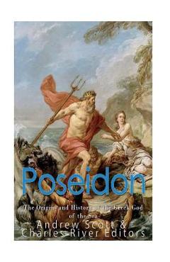 Coperta cărții 'Poseidon: The Origins and History of the Greek God of the Sea - Andrew Scott'