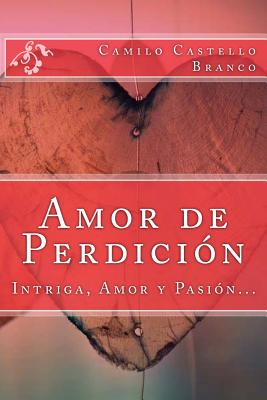 Amor de Perdicion (Spanish) Edition - Camilo Castello Branco