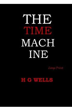 The Time Machine: Large Print