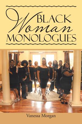 Black Woman Monologues - Vanessa Morgan