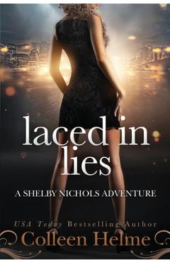 Coperta cărții 'Laced In Lies: A Shelby Nichols Adventure - Colleen Helme'