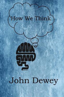 Coperta cărții 'How We Think - John Dewey'