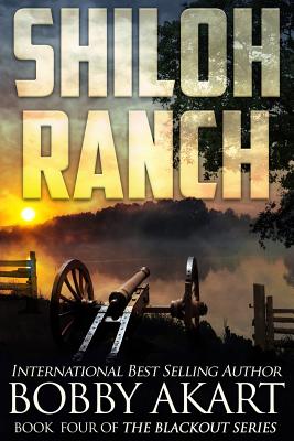 Shiloh Ranch: A Post Apocalyptic Emp Survival Fiction Series - Bobby Akart