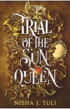 Coperta cărții 'Trial of the Sun Queen - Nisha J. Tuli'