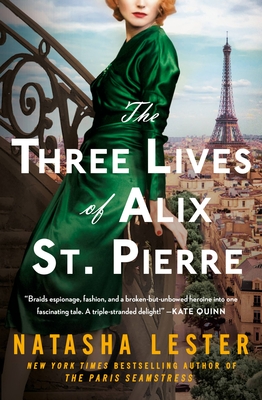The Three Lives of Alix St. Pierre - Natasha Lester