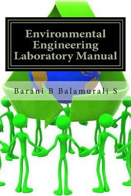 Environmental Engineering Laboratory Manual - Barani Tharan Balamurali S.