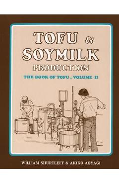 Poza produsului Tofu & Soymilk Production - William Shurtleff