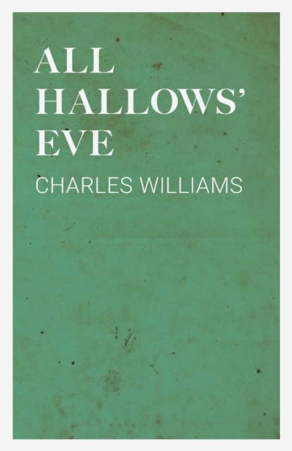 All Hallows' Eve - Charles Williams