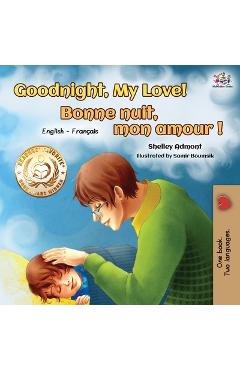 Coperta cărții 'Goodnight, My Love! Bonne nuit, mon amour: English French Bilingual Book - Shelley Admont'