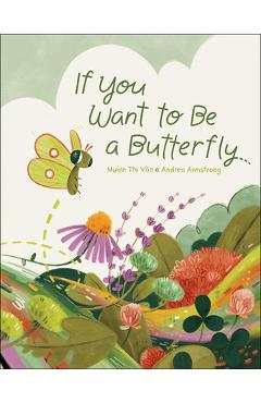 Coperta cărții 'If You Want to Be a Butterfly - Muon Thi Van'