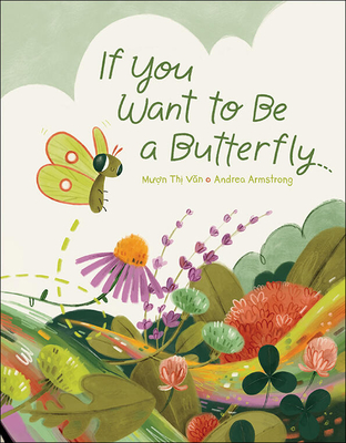If You Want to Be a Butterfly - Muon Thi Van
