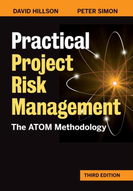 Practical Project Risk Management, Third Edition: The Atom Methodology - David Hillson