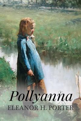 Pollyanna: Illustrated - Eleanor H. Porter