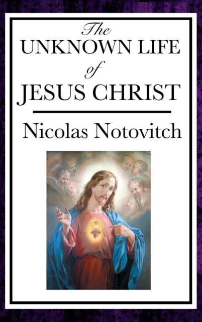 The Unknown Life of Jesus - Nicolas Notovitch
