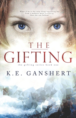 The Gifting - K. E. Ganshert