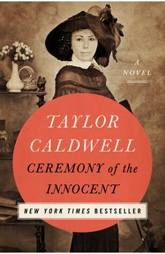 Coperta cărții 'Ceremony of the Innocent - Taylor Caldwell'