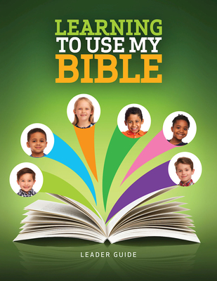 Learning to Use My Bible Leader Guide - Various