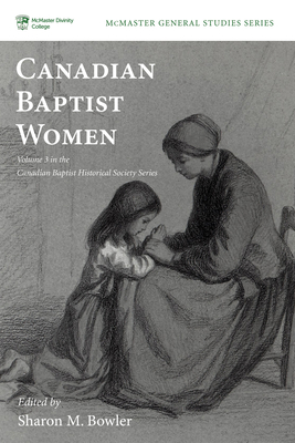 Canadian Baptist Women - Sharon M. Bowler