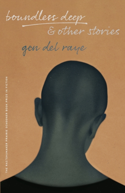 Boundless Deep, and Other Stories - Gen Del Raye