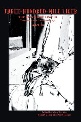 Three-Hundred-Mile Tiger: The Record of Lin-Chi Translation and Commentary by Sokei-An - Sokei-an Sasaki