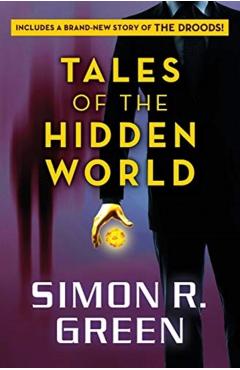Coperta cărții 'Tales of the Hidden World: Stories - Simon R. Green'