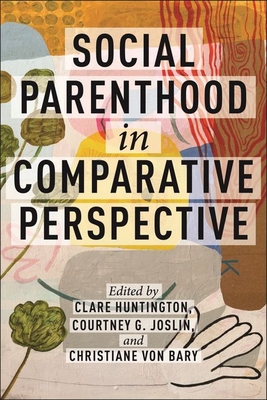 Social Parenthood in Comparative Perspective - Clare Huntington