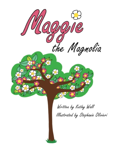 Maggie the Magnolia - Kathy Wall
