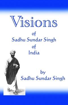 Poza produsului Visions of Sadhu Sundar Singh of India - Sadhu Sundar Singh