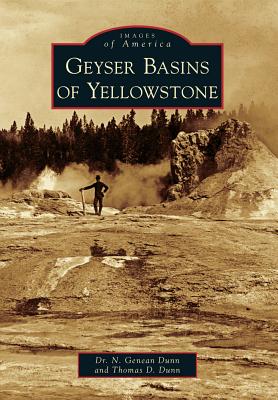 Coperta cărții 'Geyser Basins of Yellowstone - N. Genean Dunn'