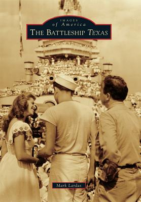 The Battleship Texas - Mark Lardas