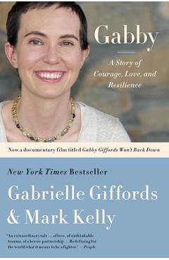 Coperta cărții 'Gabby: A Story of Courage, Love, and Resilience - Gabrielle Giffords'