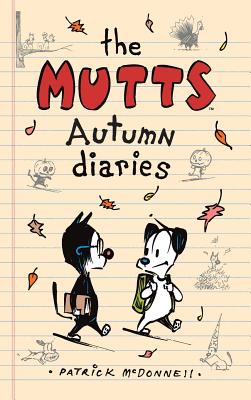 The Mutts Autumn Diaries - Patrick Mcdonnell