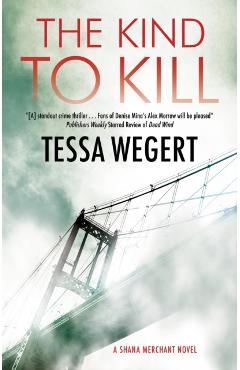 The Kind to Kill - Tessa Wegert