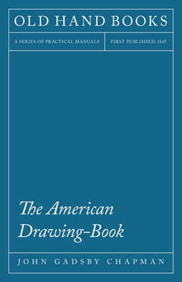 The American Drawing-Book - John Gadsby Chapman